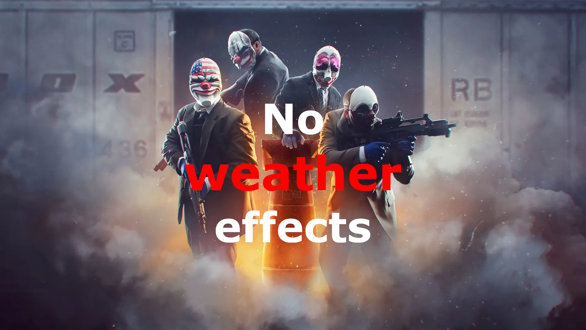 Payday 2 No Weather